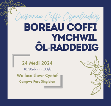 Bore Coffi Ymchwil Ôl-raddedig